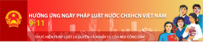 HƯỞNG ỨNG NGÀY 9/11- " SỐNG VÀ LÀM VIỆC THEO PHÁP LUẬT "